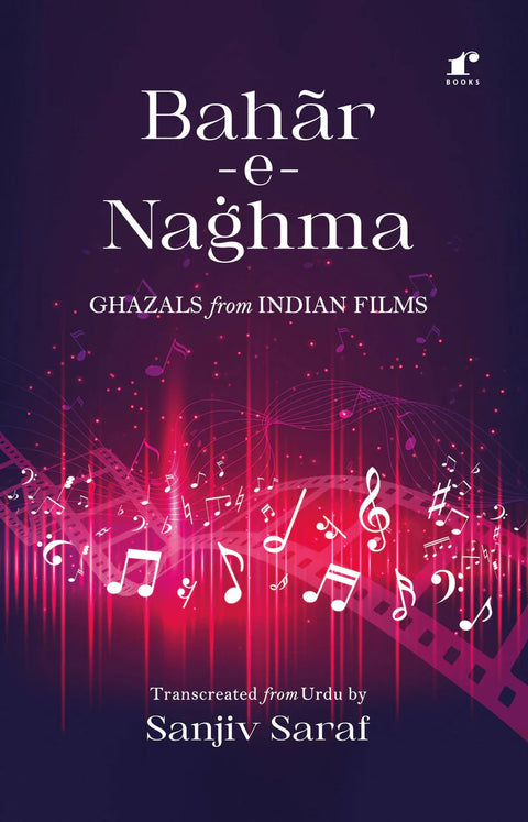 Bahar e Naghma - Ghazals from Indian Films (Paperback)